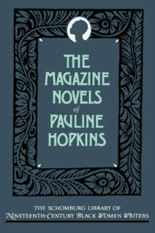 Cover of The Magazine Novels of Pauline Hopkins