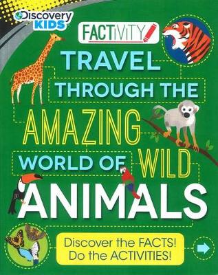 Book cover for Discovery Kids Travel Through the Amazing World of Wild Animals