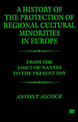 Book cover for A History of the  Protection of Regional  Cultural Minorities in Europe