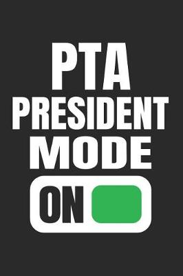 Book cover for PTA President Mode On