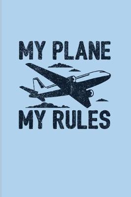 Book cover for My Plane My Rules