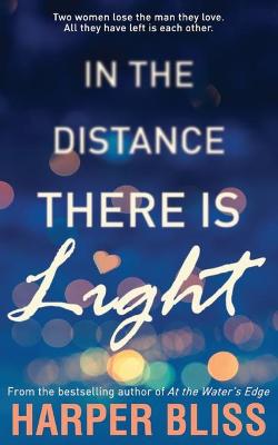 Book cover for In the Distance There Is Light