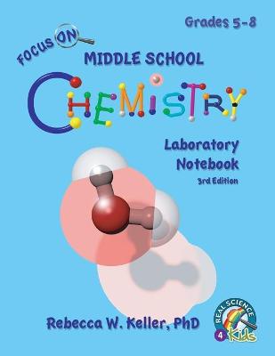 Book cover for Focus On Middle School Chemistry Laboratory Notebook 3rd Edition