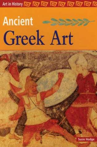 Cover of Art in History: Ancient Greek Art Paperback