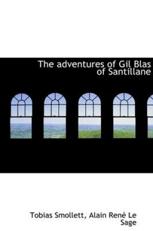 Cover of The Adventures of Gil Blas of Santillane