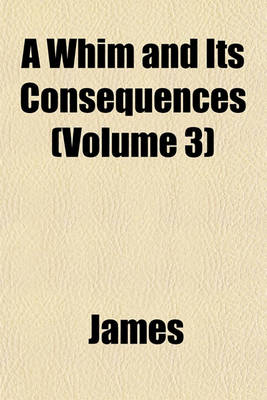 Book cover for A Whim and Its Consequences (Volume 3)