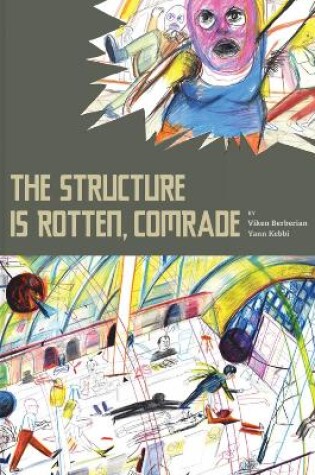 Cover of The Structure is Rotten, Comrade