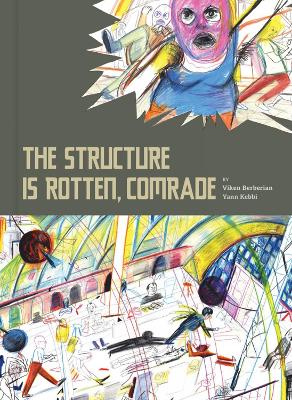 Book cover for The Structure is Rotten, Comrade