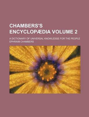 Book cover for Chambers's Encyclopaedia Volume 2; A Dictionary of Universal Knowledge for the People