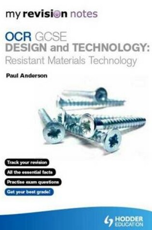 Cover of My Revision Notes: OCR Gcse Design and Technology: Resistant Materials Technology