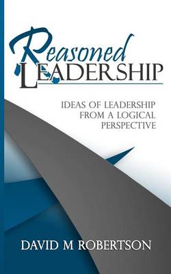 Book cover for Reasoned Leadership