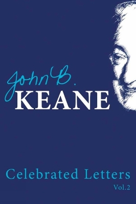 Book cover for The Celebrated Letters of John B. Keane Vol 2
