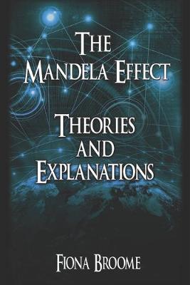 Book cover for The Mandela Effect - Theories and Explanations