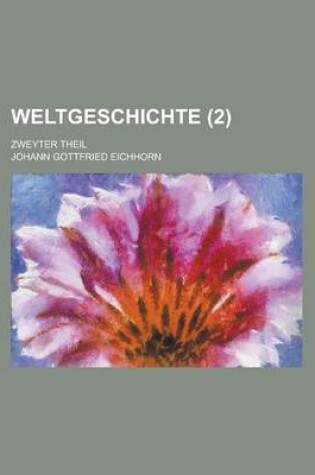 Cover of Weltgeschichte; Zweyter Theil (2)