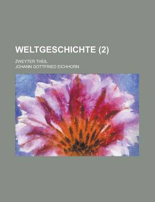 Book cover for Weltgeschichte; Zweyter Theil (2)