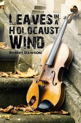 Book cover for Leaves in a Holocaust Wind
