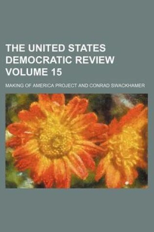 Cover of The United States Democratic Review Volume 15