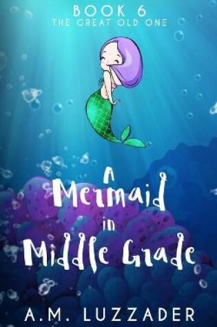 Cover of A Mermaid in Middle Grade Book 6