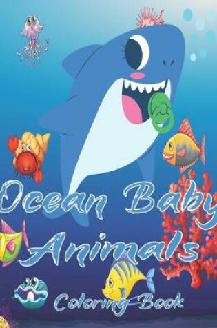 Cover of Ocean Baby Animals Coloring Book