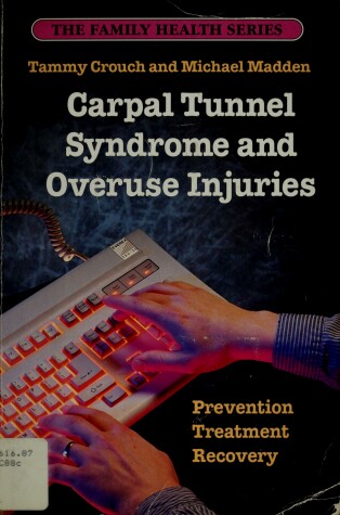 Book cover for Carpal Tunnel Syndrome and Overuse Injuries