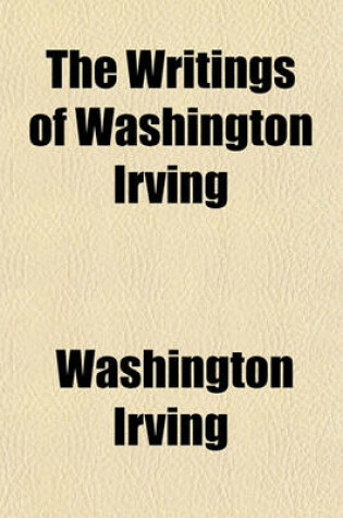 Cover of The Writings of Washington Irving