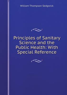 Book cover for Principles of Sanitary Science and the Public Health