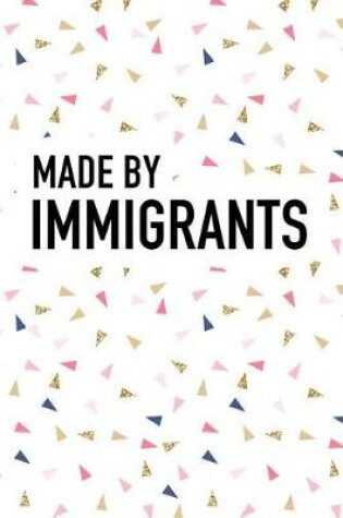 Cover of Made by Immigrants