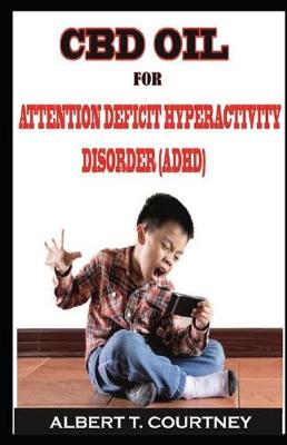 Book cover for CBD Oil for Attention Deficit Hyperactivity Disorder