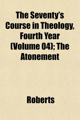 Book cover for The Seventy's Course in Theology, Fourth Year (Volume 04); The Atonement