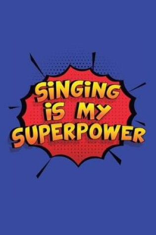 Cover of Singing Is My Superpower
