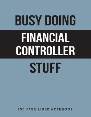 Book cover for Busy Doing Financial Controller Stuff