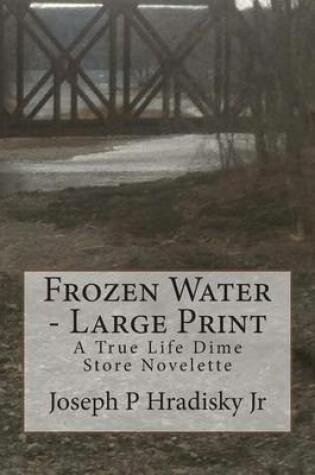 Cover of Frozen Water - Large Print