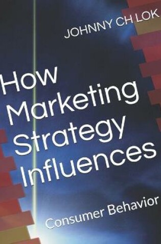 Cover of How Marketing Strategy Influences