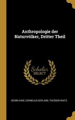 Book cover for Anthropologie Der Naturvoelker, Dritter Theil