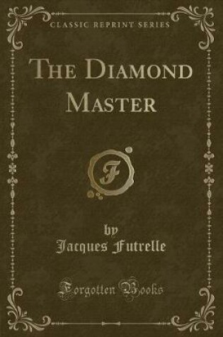 Cover of The Diamond Master (Classic Reprint)