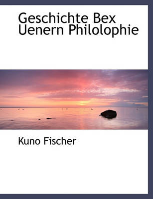 Book cover for Geschichte Bex Uenern Philolophie