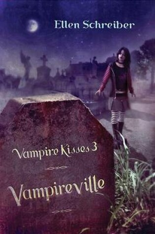 Cover of Vampire Kisses 3: Vampireville