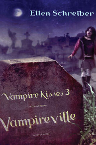 Cover of Vampire Kisses 3: Vampireville