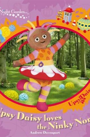 Cover of Upsy Daisy Loves the Ninky Nonk!