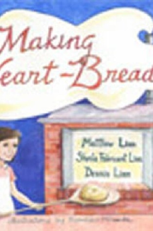 Cover of Making Heart-Bread