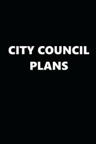 Cover of 2020 Daily Planner Political Theme City Council Plans Black White 388 Pages