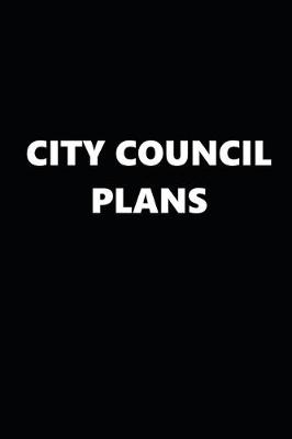 Book cover for 2020 Daily Planner Political Theme City Council Plans Black White 388 Pages