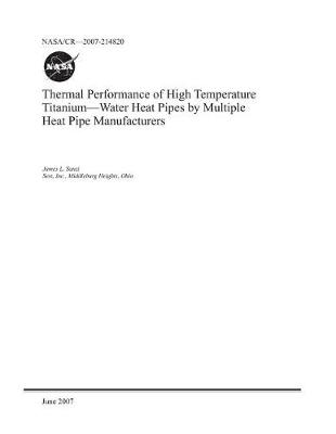 Book cover for Thermal Performance of High Temperature Titanium-Water Heat Pipes by Multiple Heat Pipe Manufacturers
