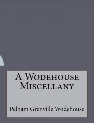 Book cover for A Wodehouse Miscellany