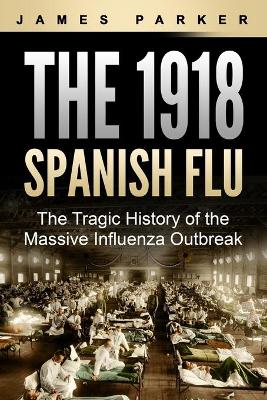 Book cover for The 1918 Spanish Flu