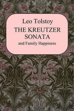 Cover of Kreutzer Sonata and Family Happiness