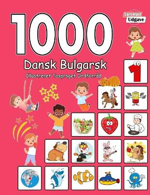 Book cover for 1000 Dansk Bulgarsk Illustreret Tosproget Ordforråd (Sort-Hvid Udgave)