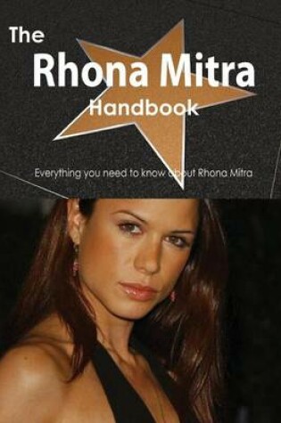 Cover of The Rhona Mitra Handbook - Everything You Need to Know about Rhona Mitra