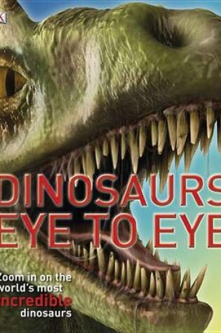 Cover of Dinosaurs Eye to Eye