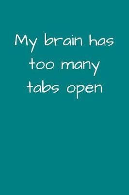 Book cover for My Brain Has Too Many Tabs Open